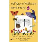 All Types of Pollinators Word Search Puzzle Book: Word Searches with Easy to Read Print about Pollinators, Birds, Flowers and More | 6x9 inches, 110 ... for Garden Clubs, Gardeners and Free Times