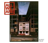 ALL WE ARE - SUNNY HILLS CD NEUF
