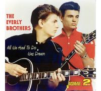 All We Had To Do Was Dream [ORIGINAL RECORDINGS REMASTERED] 2CD SET by The Everly Brothers (2010-01-01)