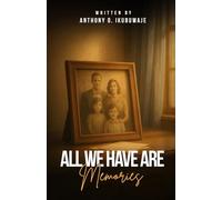 All We Have Are Memories