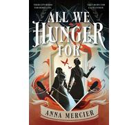 All We Hunger For - Anna Mercier - Henry Holt and Co. (BYR) - ebook (ePub) - Livre