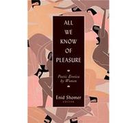 All We Know of Pleasure All We Know of Pleasure (Auteur)