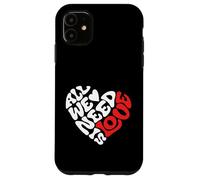 All we Need is Love, Amour, Design Cœur, Rétro et Moderne Coque pour iPhone 11