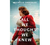 All We Thought We Knew