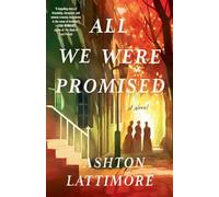 All We Were Promised – Roman – Random House