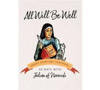 All Will be Well by Julian of Norwich