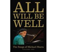 All Will Be Well: The Songs of Michael Marra Volume 1