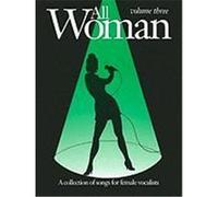 All Woman, Volume Three: A Collection of Songs for Female Vocalists