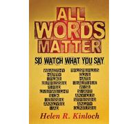 All Words Matter, So... Watch What You Say