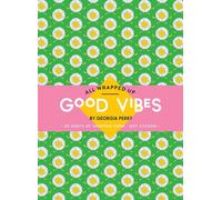 All Wrapped Up: Good Vibes By Georgia Perry