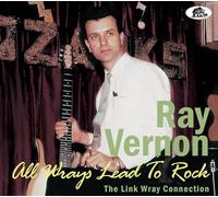 All Wrays Lead to Rock/the Link Wray Connection