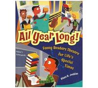 All Year Long! Funny Readers Theatre For Life's Special Times