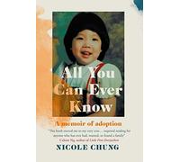 All You Can Ever Know – Mémoire sur l'adoption