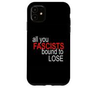 All You Fascistes Bound to Lose Coque pour iPhone 11