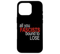 All You Fascistes Bound to Lose Coque pour iPhone 16 Pro