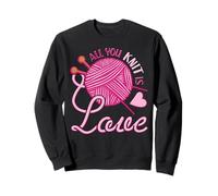 All You Knit is Love - Jeux de Mots drôle à Tricoter Sweatshirt