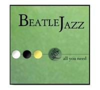 Beatle Jazz – All You Need – CD – Import