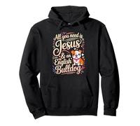 All You Need is Jesus and an English Bulldog Sweat à Capuche