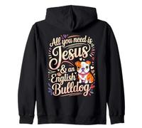 All You Need is Jesus and an English Bulldog Sweat à Capuche