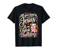 All You Need is Jesus and an English Bulldog T-Shirt
