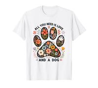 All You Need is Love and a Dog Floral Paw Lover T-Shirt