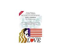 All You Need Is Love, Volume One - God's Children - The Beginnings