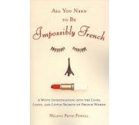 All You Need To Be Impossibly French