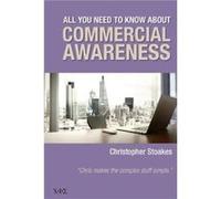 All You Need To Know About Commercial Awareness by Christopher Stoakes Christopher Stoakes (Auteur)