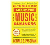 All You Need to Know About the Music Business: 10th Edition