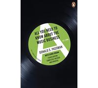 All You Need to Know About the Music Business: Tenth Edition