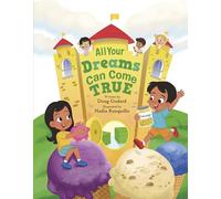 All Your Dreams Can Come True (Skye and Rey - Financial Literacy Education through Storytelling)