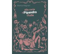Alla corte di Pipandro il folle