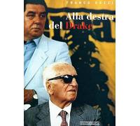 Alla destra del Drake. Ediz. illustrata