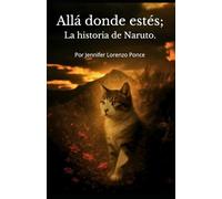 Allá donde estés: La historia de Naruto