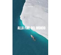 ALLA FINE DEL MONDO: Un’avventura in gommone nel leggendario Northwest Passage