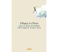 Alla Mia Patria Ovunque Essa Sia
