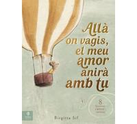 Allà on vagis, el meu amor anirà amb tu: 8 històries d'amor i saviesa.