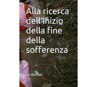 Alla ricerca dell’inizio della fine della sofferenza
