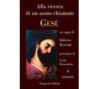 Alla Ricerca Di Un Uomo Chiamato Gesù