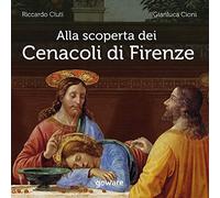 Alla scoperta dei Cenacoli di Firenze