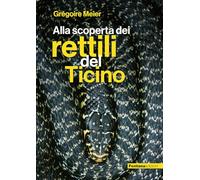 Alla scoperta dei rettili del Ticino