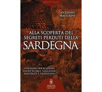 Alla scoperta dei segreti perduti della Sardegna