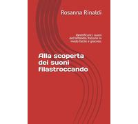 Alla scoperta dei suoni filastroccando: Identificare i suoni dell'alfabeto italiano in modo facile e giocoso.