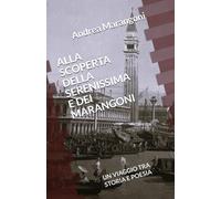ALLA SCOPERTA DELLA SERENISSIMA E DEI MARANGONI: UN VIAGGIO TRA STORIA E POESIA