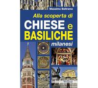 Alla scoperta di chiese e basiliche milanesi