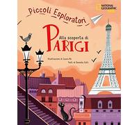 Alla scoperta di Parigi. Piccoli esploratori