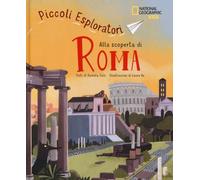 Alla scoperta di Roma. Piccoli esploratori