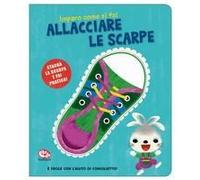 Allacciare Le Scarpe. Imparo Come Si Fa!