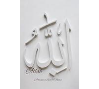 ALLAH À travers Ses 99 Noms: Un chemin intérieur à travers les Noms divins