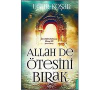Allah De Ötesini Bırak